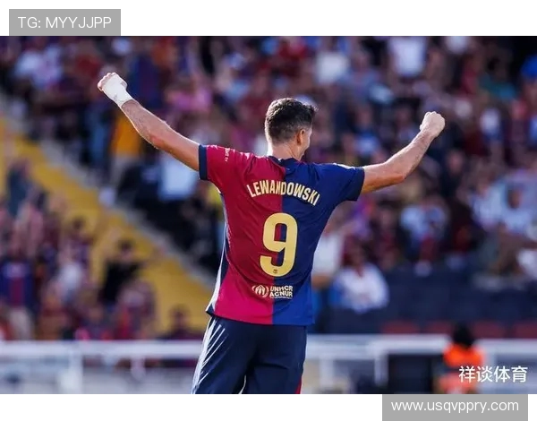 莱万五年心结未解，亚马尔：年轻即是资本